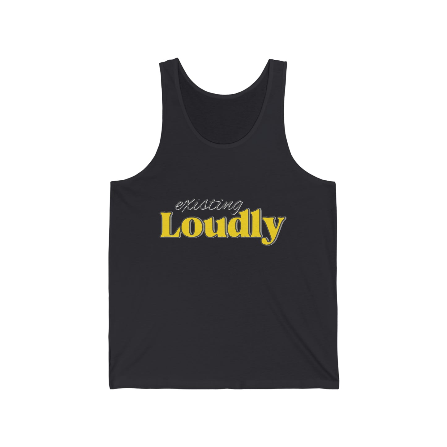 "Existing Loudly" Jersey Tank