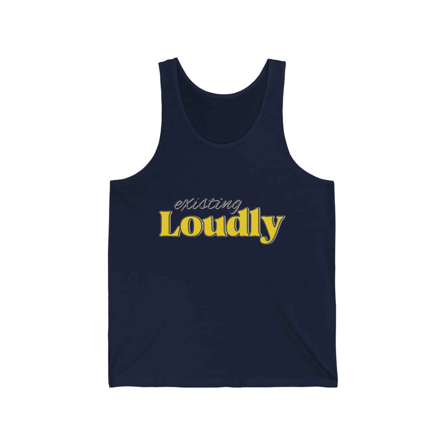 "Existing Loudly" Jersey Tank