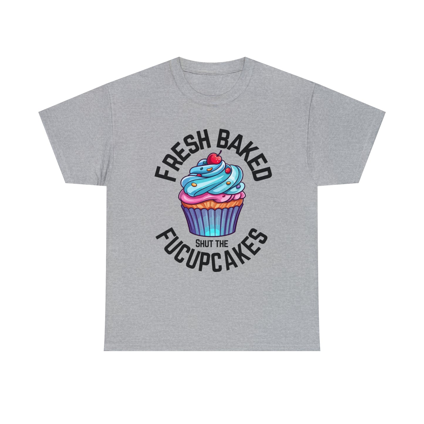 "Shut the Fucupcakes" Heavy Cotton Tee