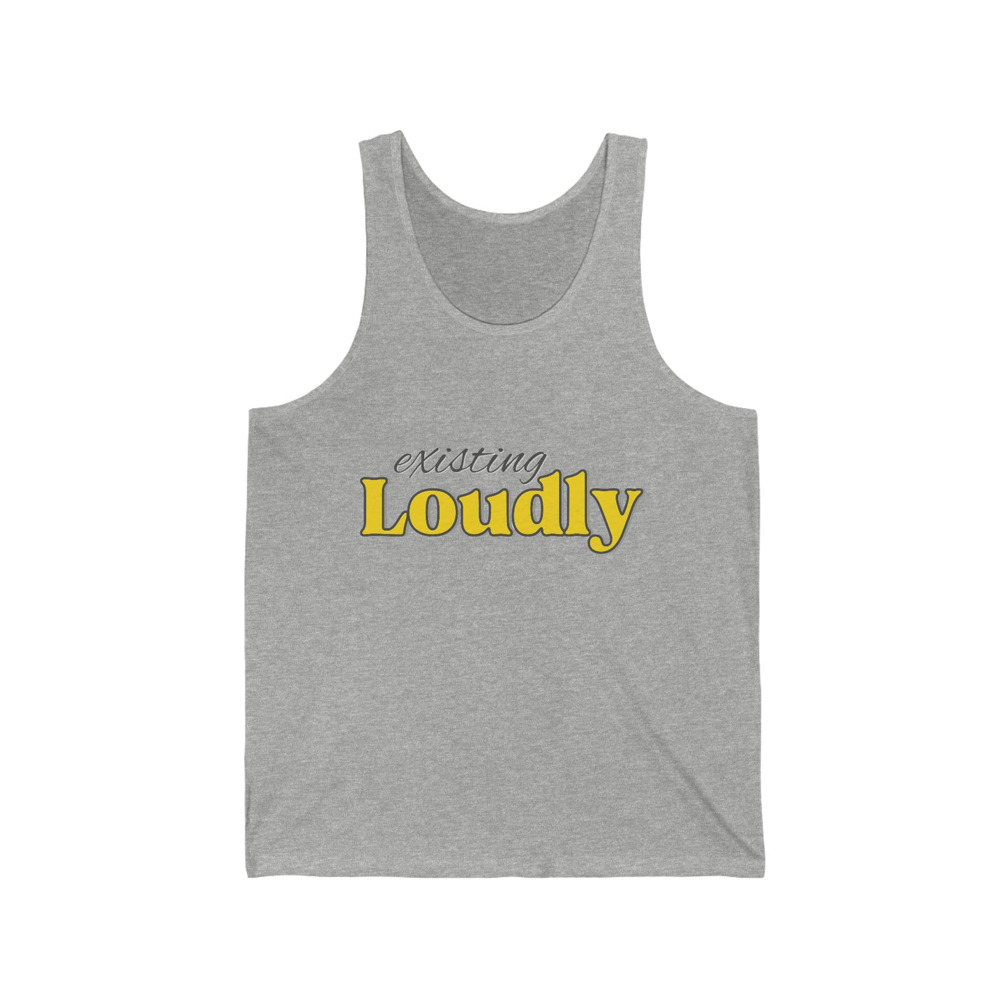 "Existing Loudly" Jersey Tank