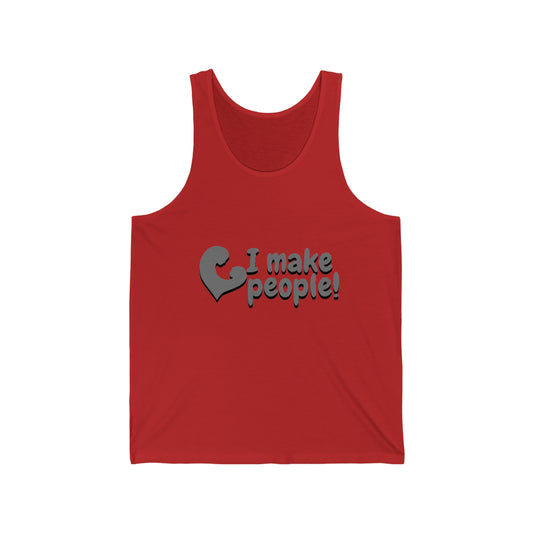 "I Make People!" Jersey Tank