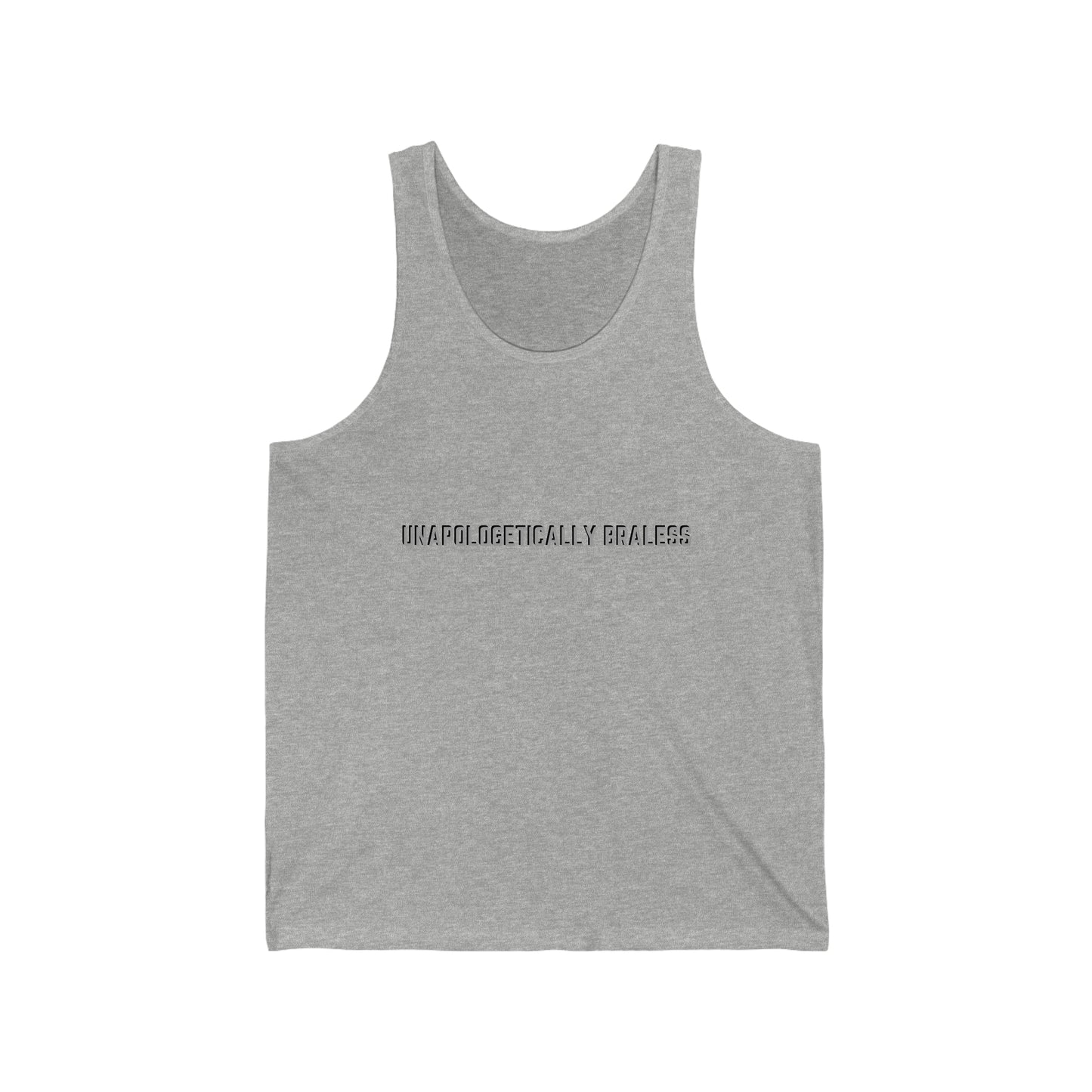 "Unapologetically Braless" Jersey Tank