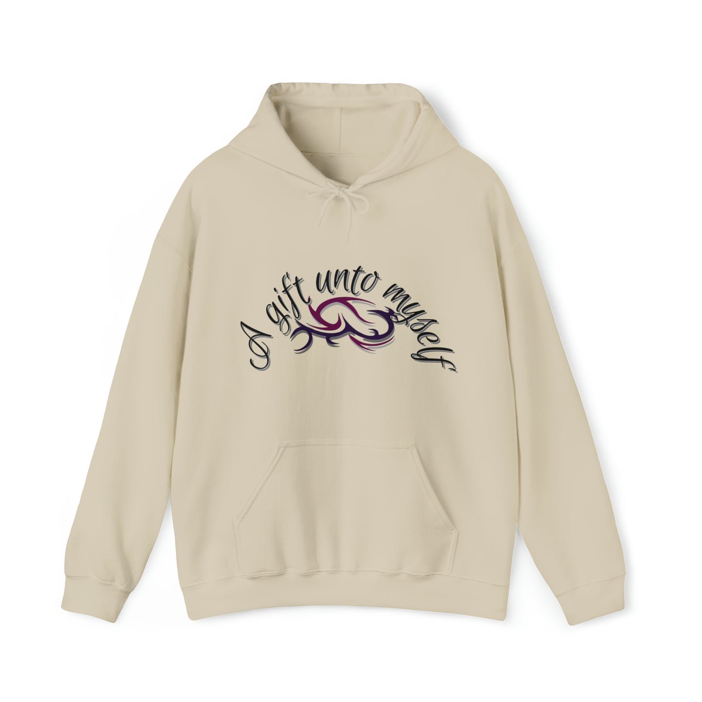 "A Gift Unto Myself" Hooded Sweatshirt