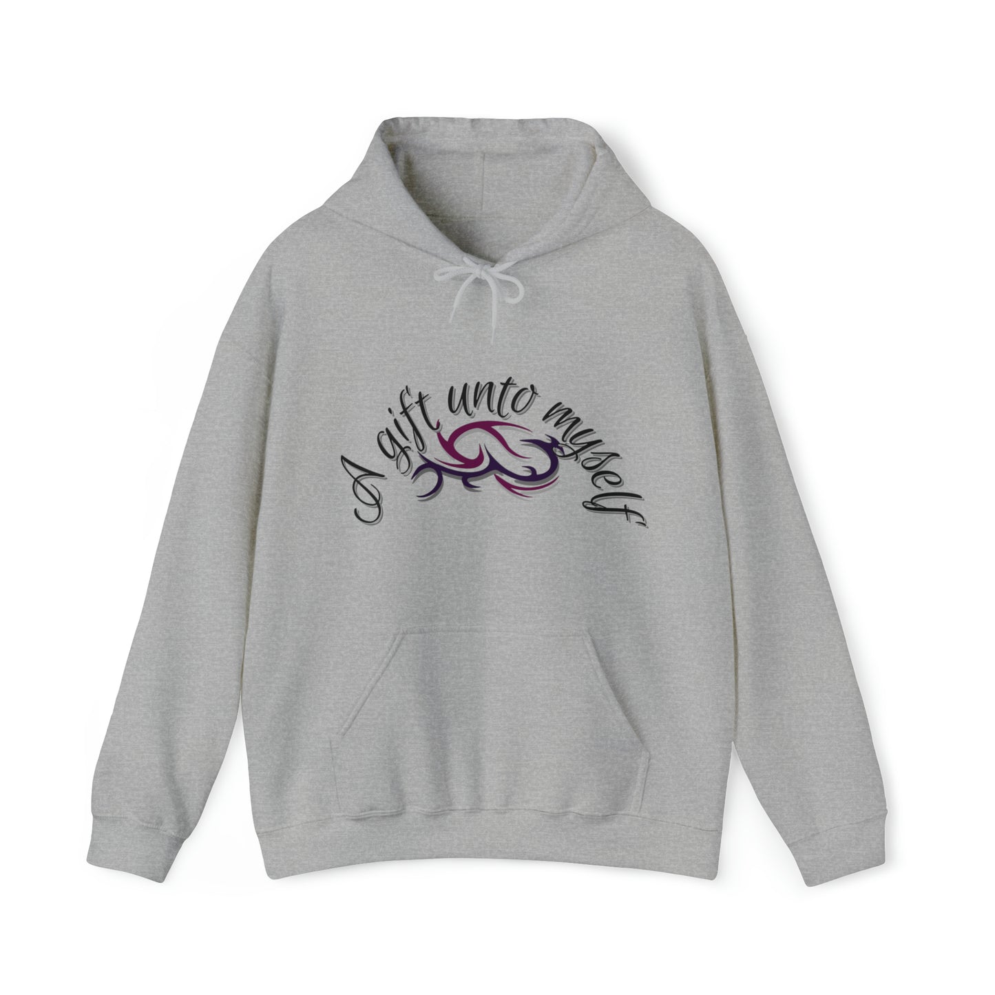 "A Gift Unto Myself" Hooded Sweatshirt