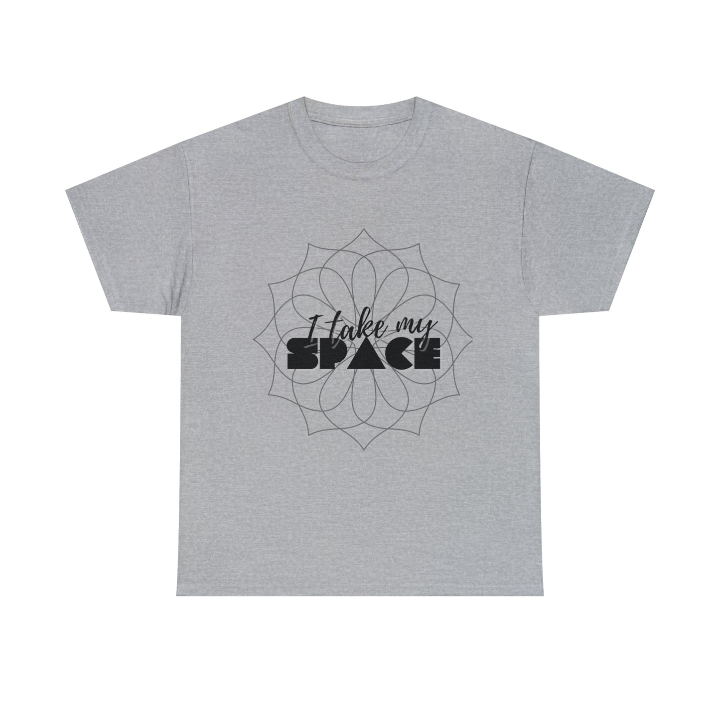 "I Take My Space" Heavy Cotton Tee