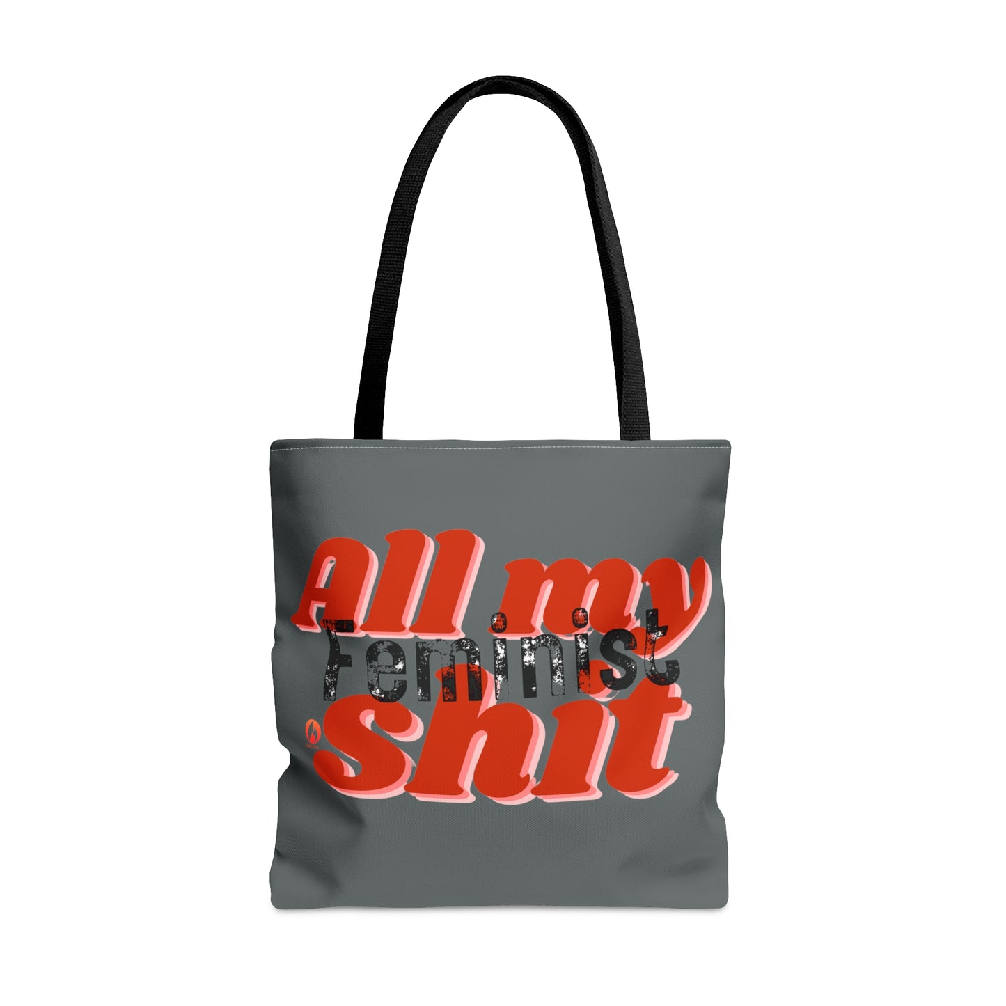 "All My Feminist Shit"  Tote Bag