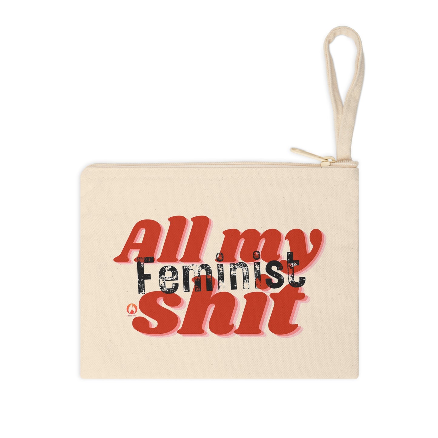 "All My Feminist Shit" Accessory Zipper Pouch