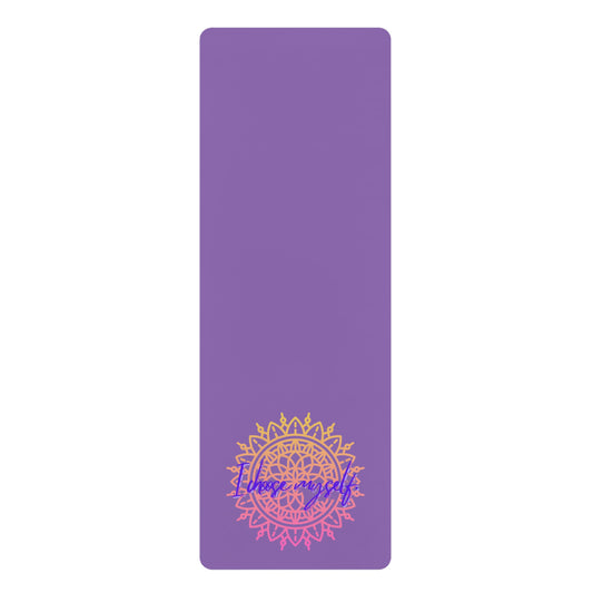 "I Choose Myself"  Rubber Yoga Mat